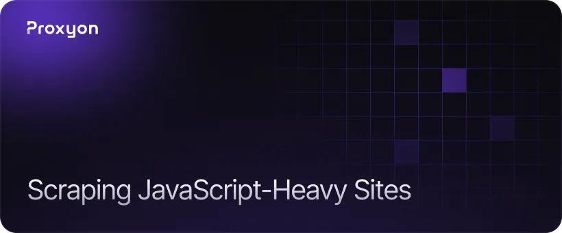 Scraping JavaScript Heavy Sites