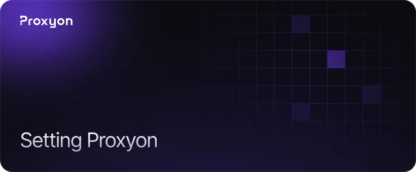 Setting Proxyon as Your Environment Proxy