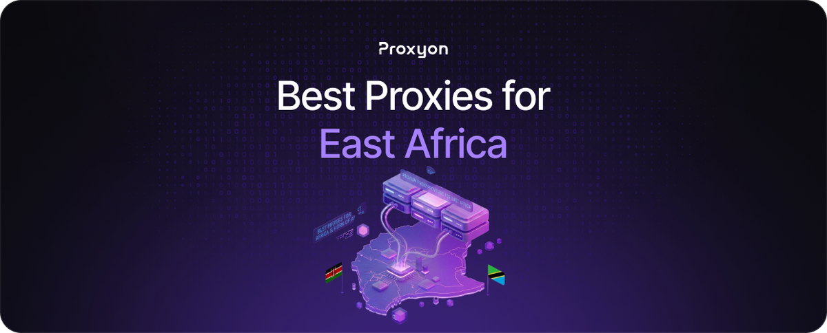 Best Proxies for East Africa