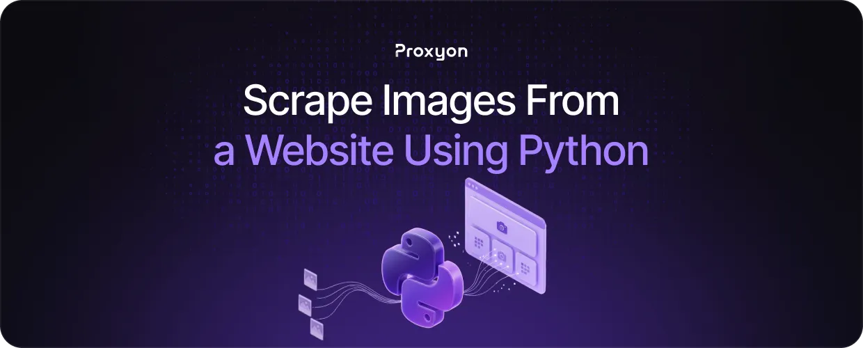 How to Scrape Images From a Website Using Python