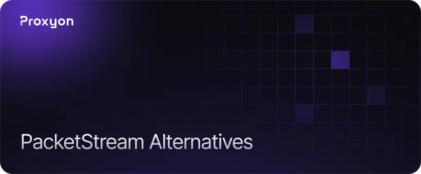 PacketStream Alternatives