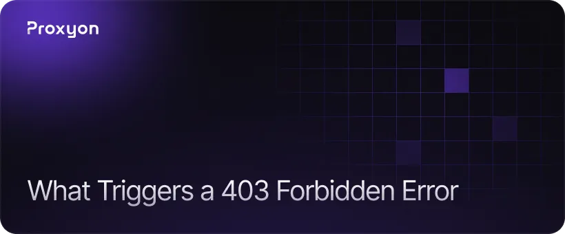 What Triggers a 403 Forbidden Error