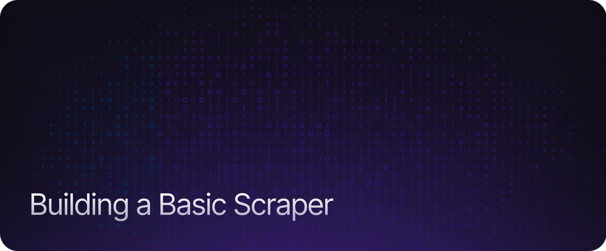 Building a Basic Scraper