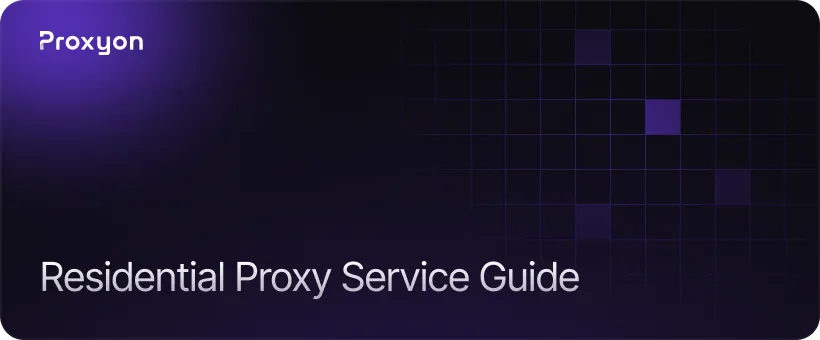 What to Actually Look for in a Residential Proxy Service