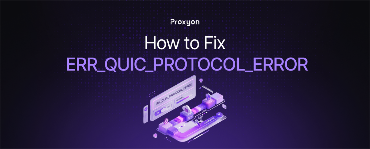 How to Fix ERR QUIC PROTOCOL ERROR (2026)