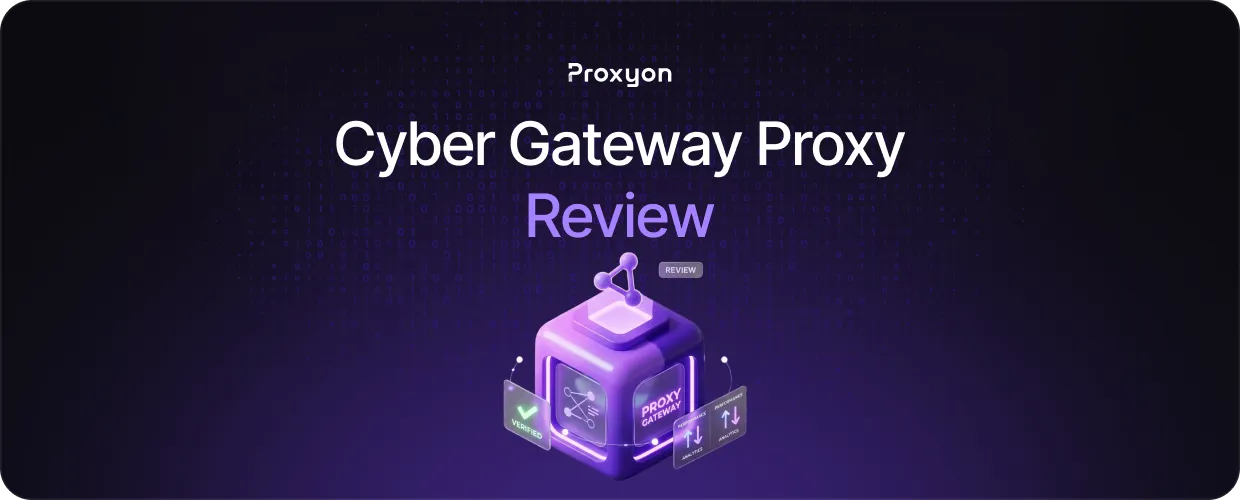 Cyber Gateway Proxy Review  Pricing and Performance