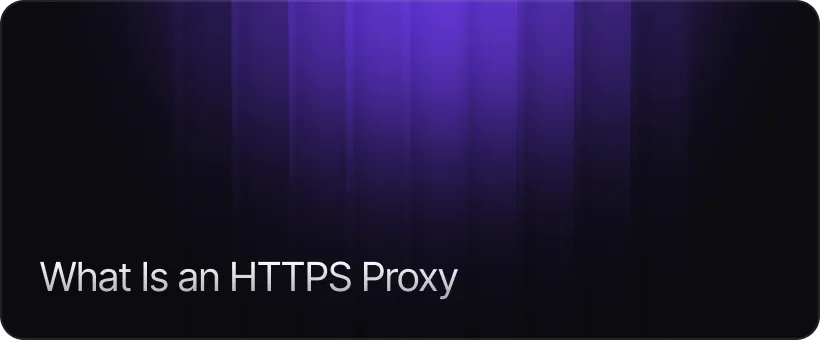 What Is an HTTPS Proxy