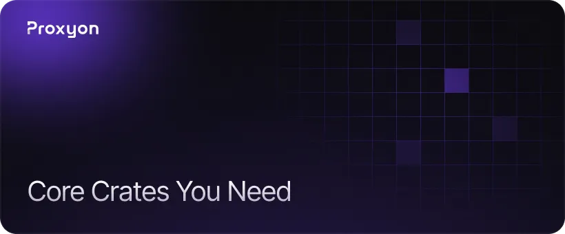 Core Crates You Need