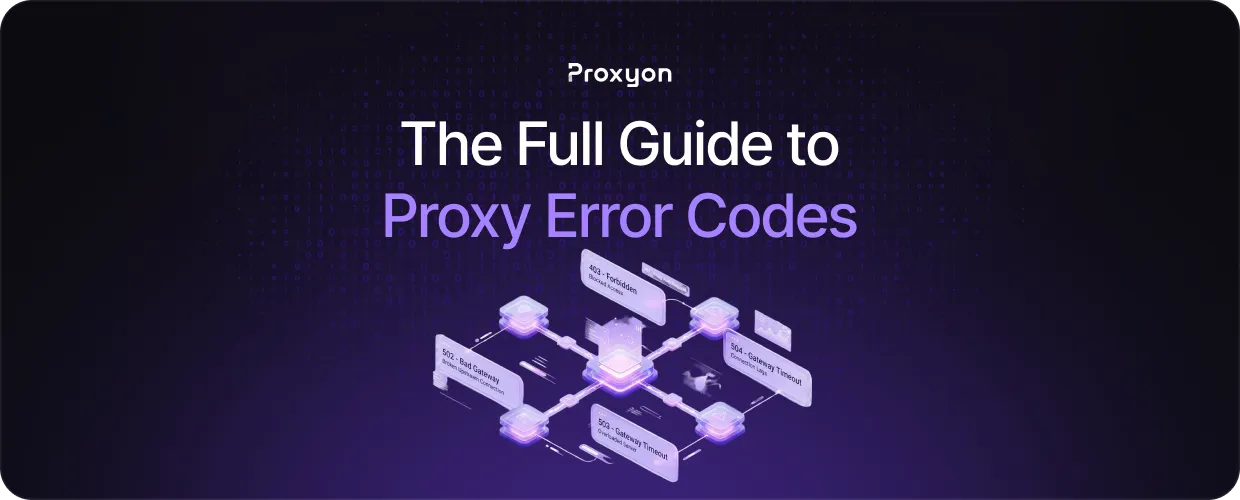 The Full Guide to Proxy Error Codes