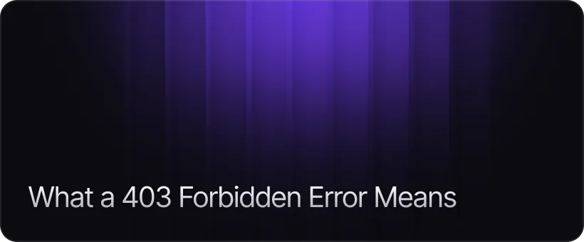 What a 403 Forbidden Error Means