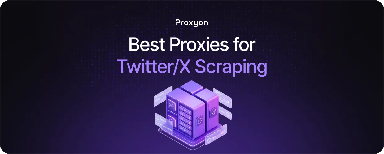 Best Proxies for X Scraping