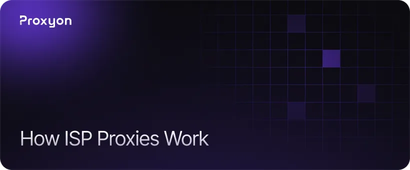 How ISP Proxies Work