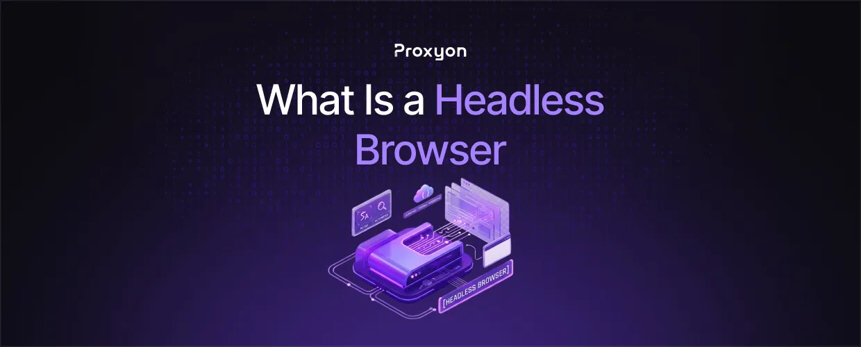 What Is a Headless Browser (2026)