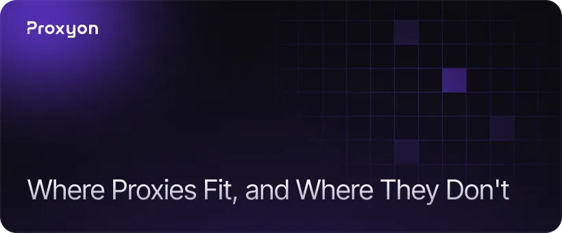 Where Proxies Fit, and Where They Don't