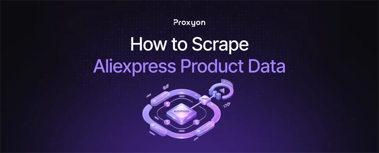 How to Scrape Aliexpress Product Data (2026)