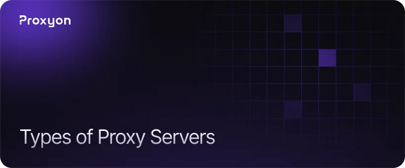 Types of Proxy Servers