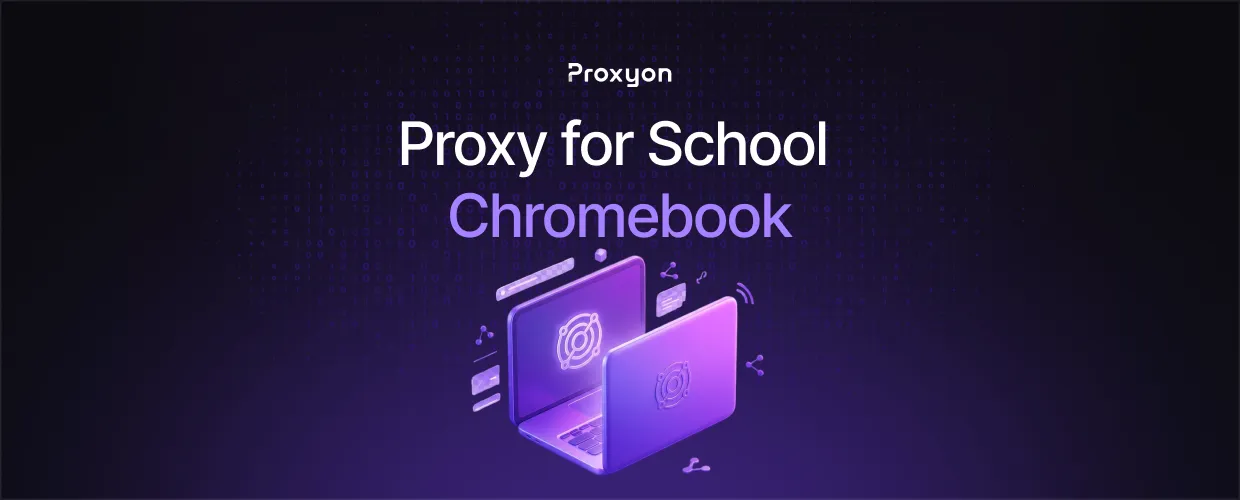 Proxy for School Chromebook