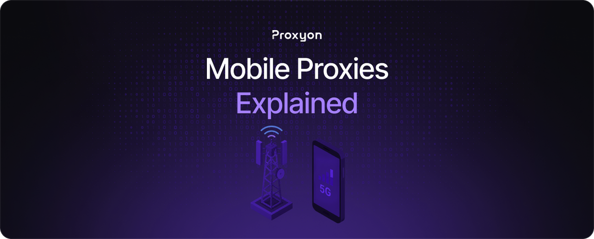 Mobile Proxies Explained