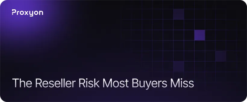 The Reseller Risk Most Buyers Miss