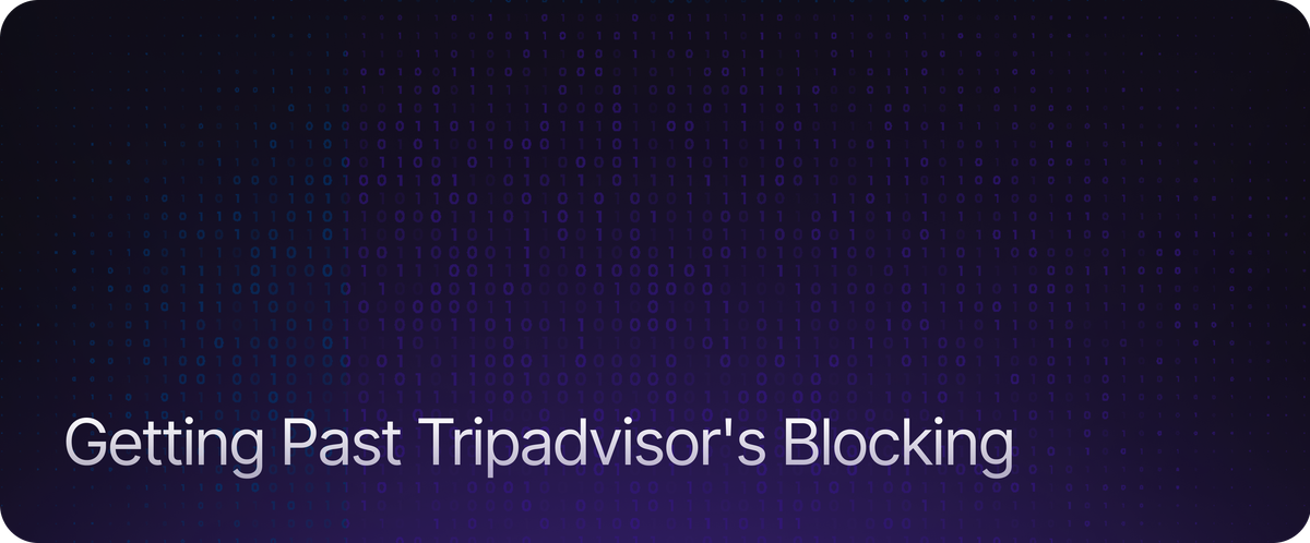Getting Past Tripadvisor's Blocking