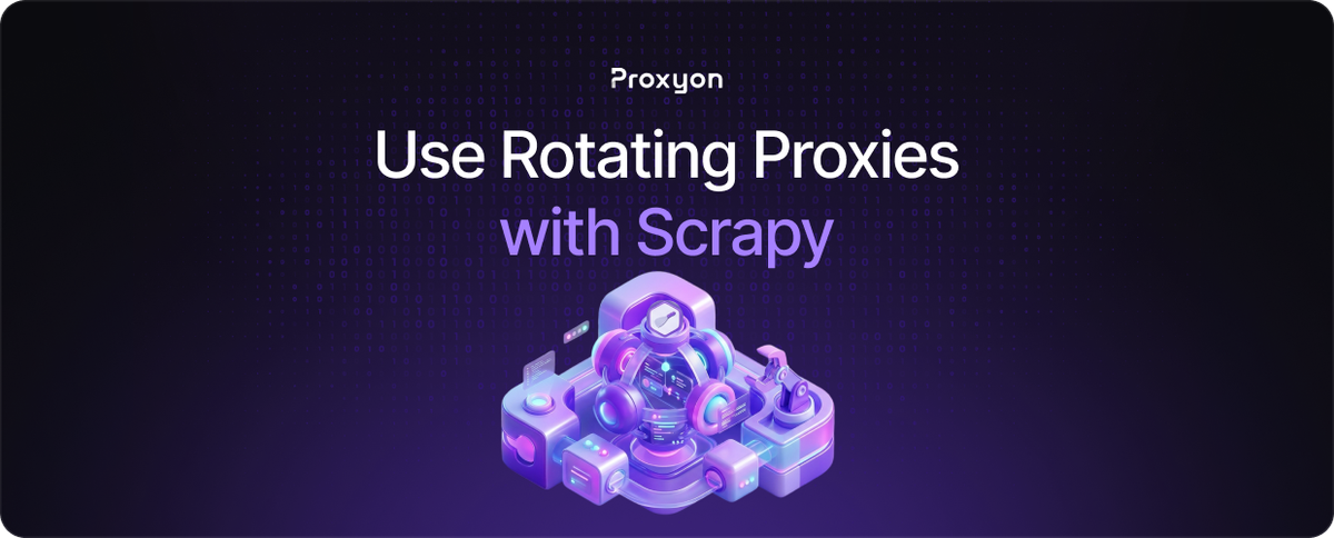 How to Use Rotating Proxies with Scrapy