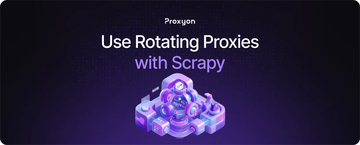 How to Use Rotating Proxies with Scrapy