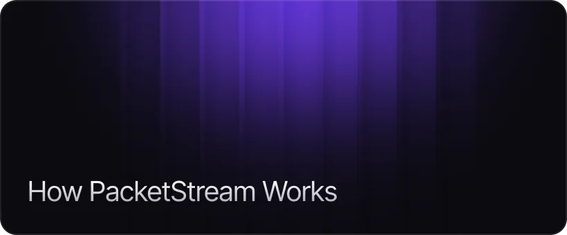 How PacketStream Works