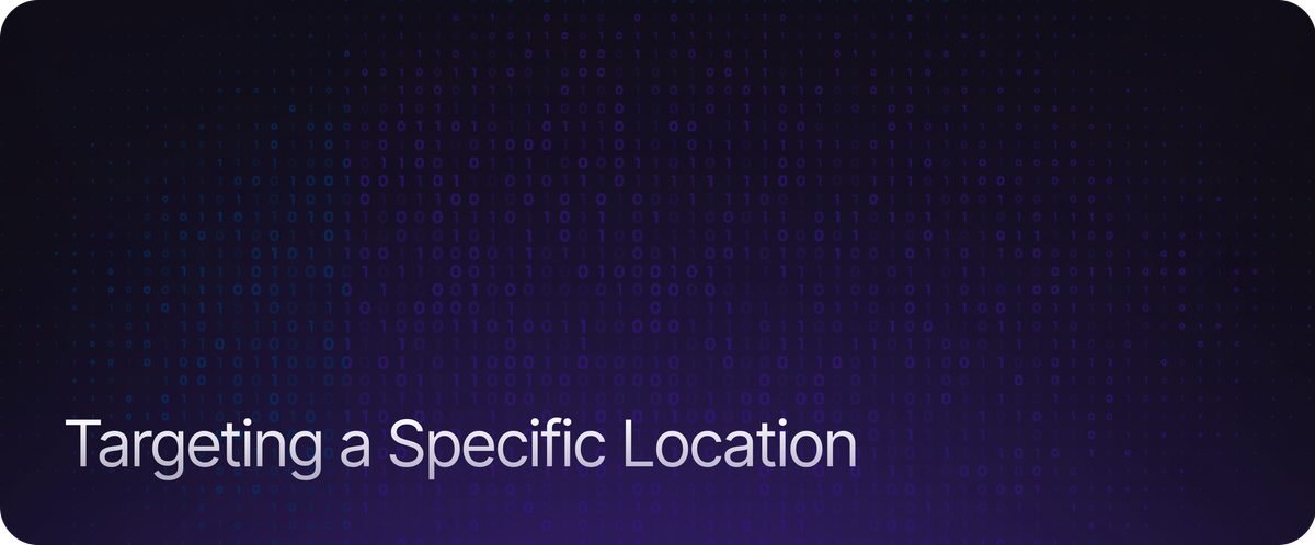 Targeting a Specific Location