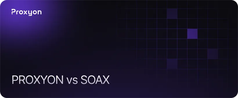 Proxyon as a Soax Alternative