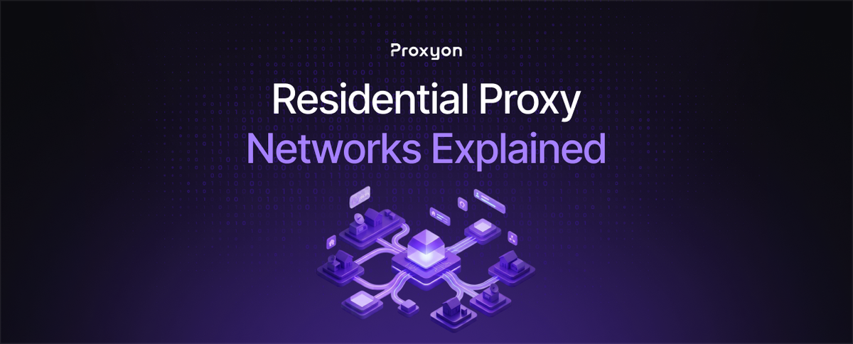 Residential Proxy Networks Explained