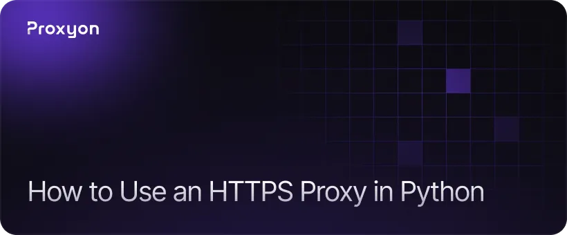 How to Use an HTTPS Proxy in Python