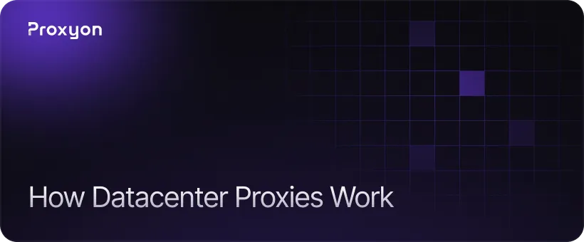 How Datacenter Proxies Work for Scraping