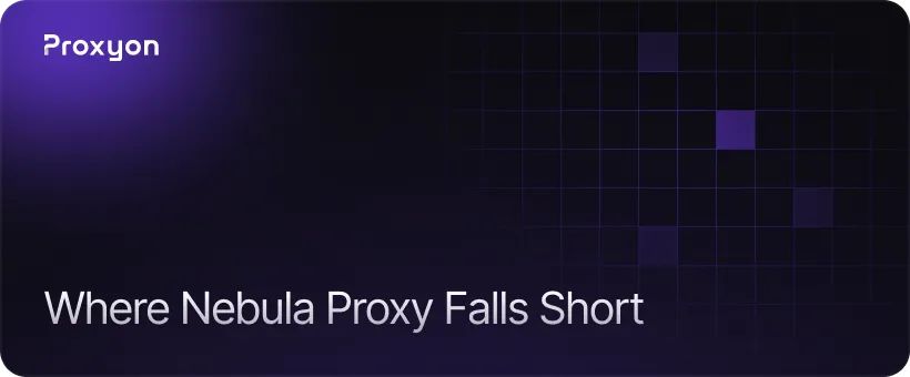 Where Nebula Proxy Falls Short