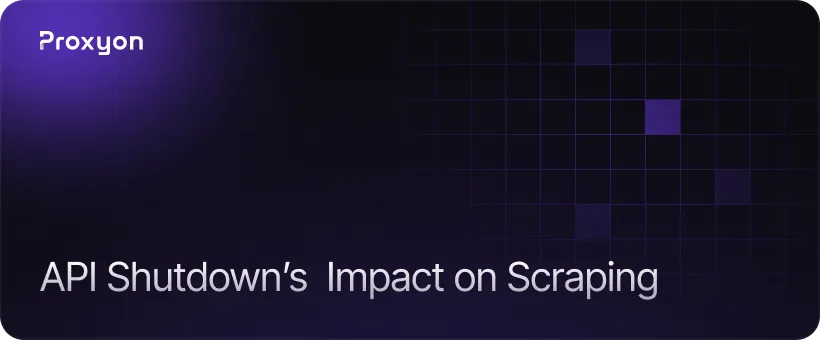 How the API Shutdown Changed Scraping