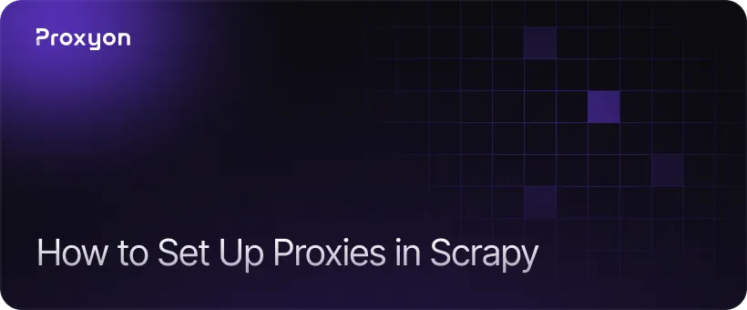 How to Set Up Proxy Middleware in Scrapy