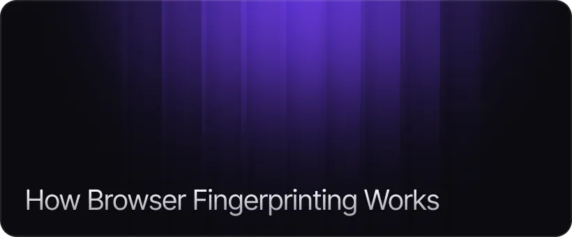 How Browser Fingerprinting Works