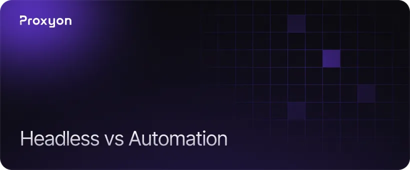 Headless Browser vs Automation Framework