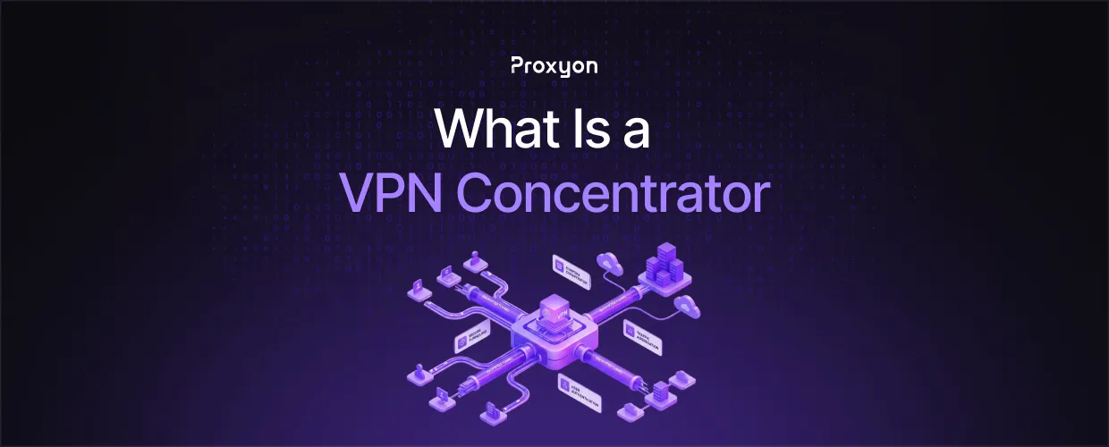 What Is a VPN Concentrator (2026)