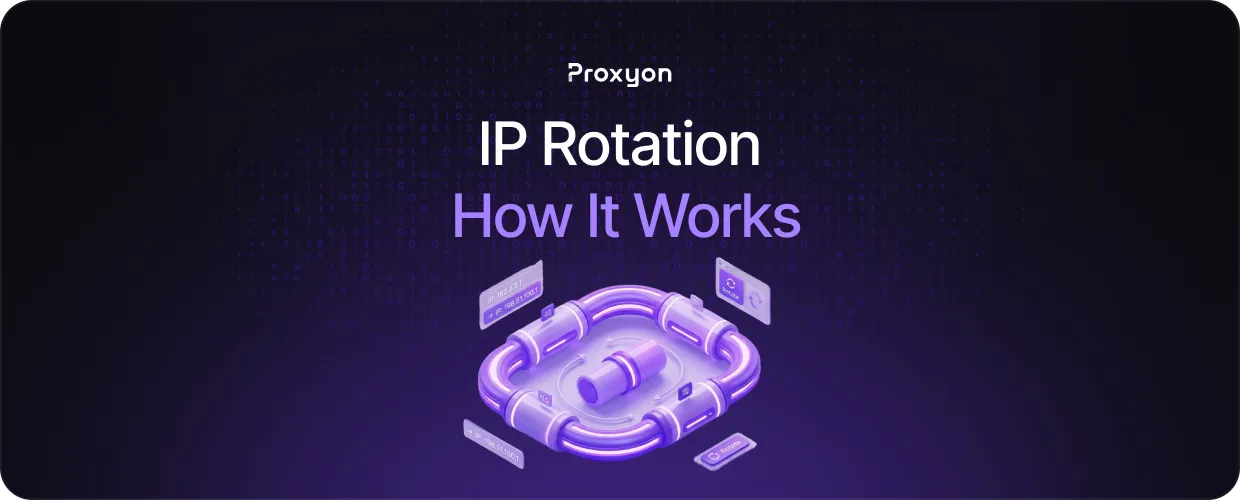 IP Rotation  How It Works and Why It Matters for Scraping
