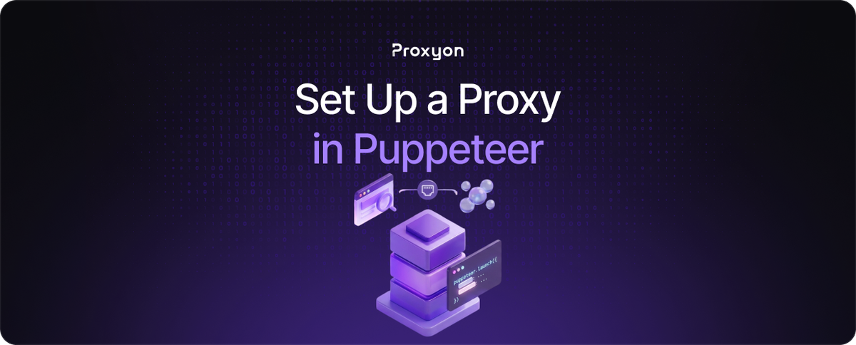 How to Set Up a Proxy in Puppeteer 1