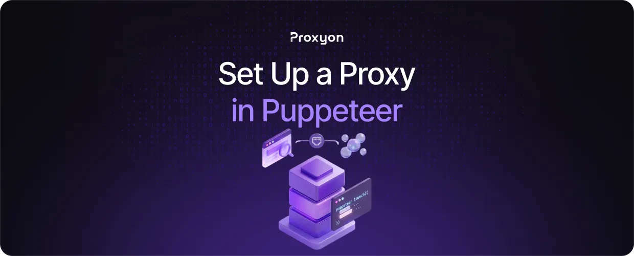How to Set Up a Proxy in Puppeteer 1