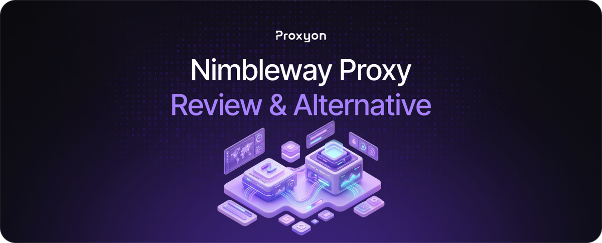 Nimbleway Proxy Review & Alternative