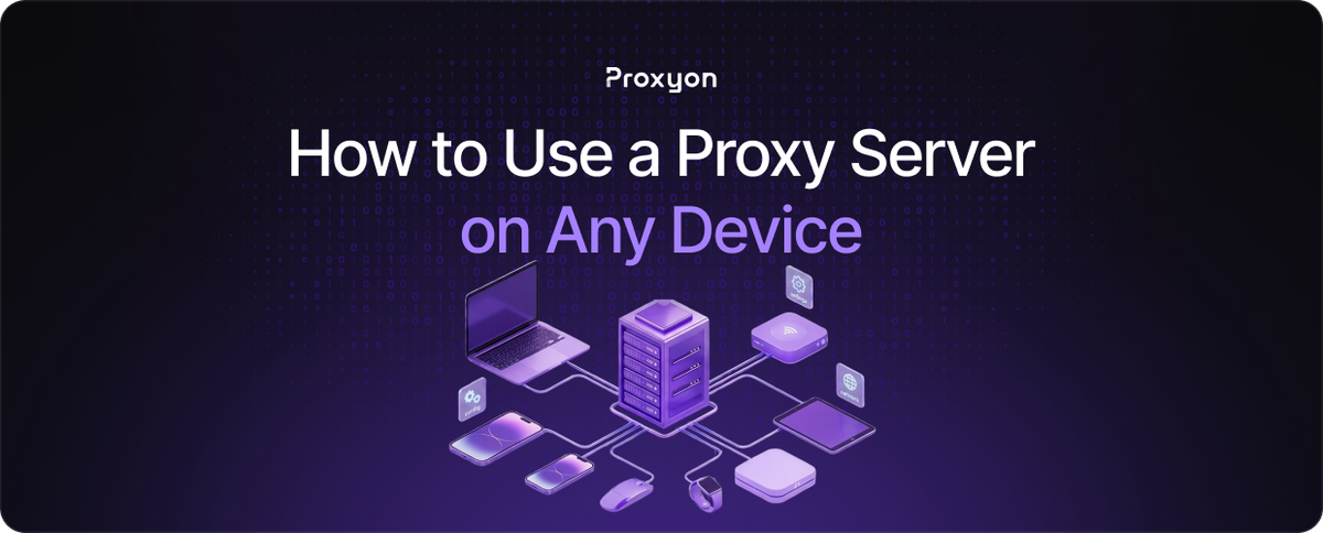 How to Use a Proxy Server on Any Device 1