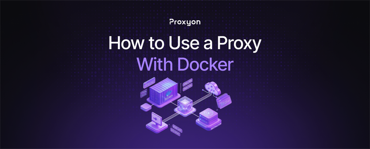 How to Use a Proxy With Docker (2026)