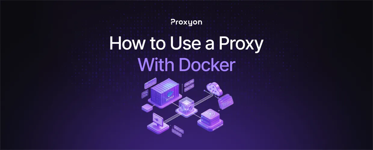 How to Use a Proxy With Docker (2026)