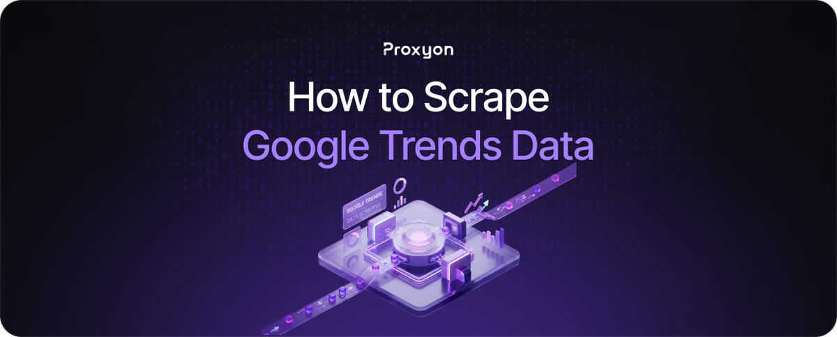 How to Scrape Google Trends Data
