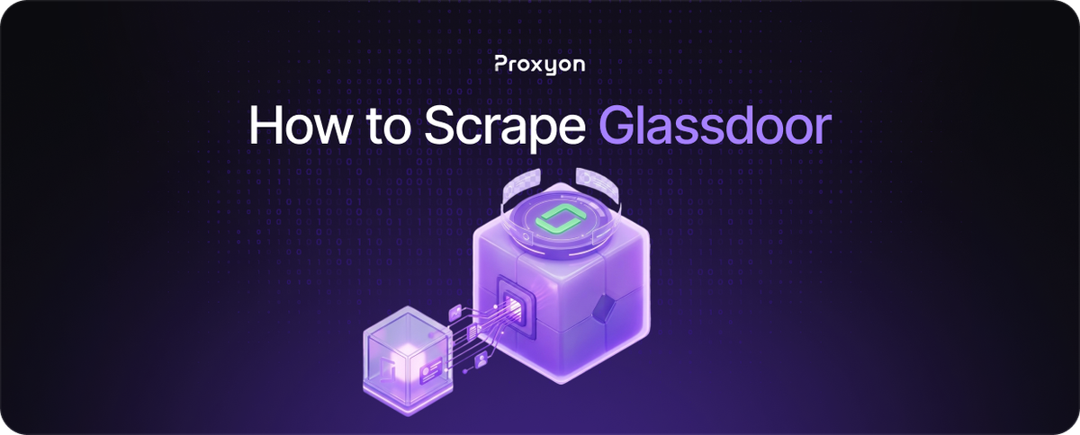 How to Scrape Glassdoor