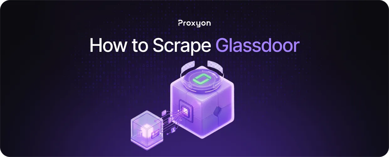 How to Scrape Glassdoor