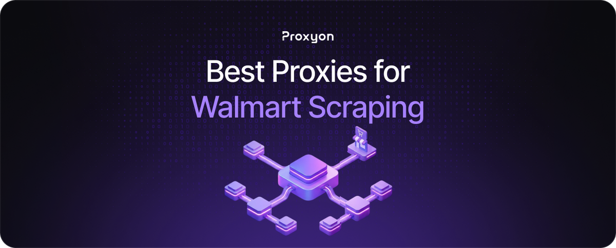 Best Proxies for Walmart Scraping