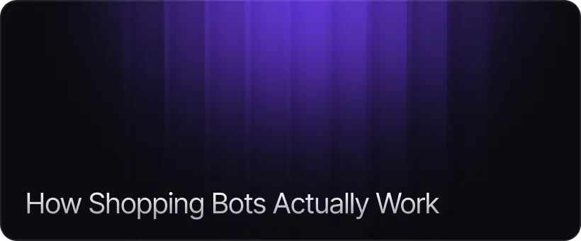 How Shopping Bots Actually Work